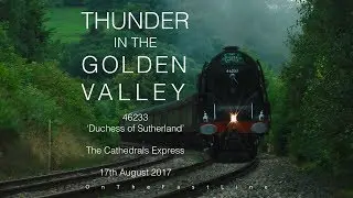 Thunder in the Golden Valley - 46233 roars up Sapperton! 17-08-17