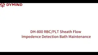 DH-800 RBC/PLT Impedance Channel Maintenance Step-by-Step Guide