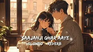 Saajanji Ghar Aaye Lofi Remix ❤ || Slowed & Reverb || LOFI BY DIVYANSHU ❤