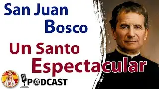 🎙️​ San Juan Bosco, Lo que Nunca te han Contado​- Pódcast Vuelo de Águila Episodio 29