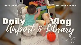 Jemput ii & phopho di bandara, main di librabry!