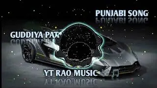 GUDDIYA PATOLE !! Punjabi song 🎵🎵🎶🎶