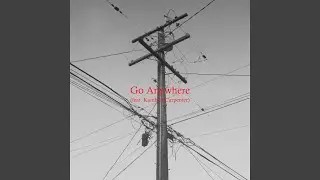 Go Anywhere (feat. Kambria Carpenter)