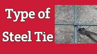How to Binding Steel Tie, Type of Steel Tie,