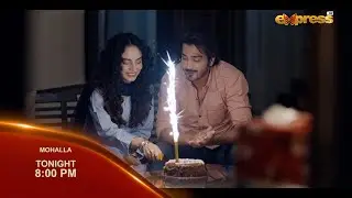 Mohalla Episode 01 Promo - Tonight at 8PM - Express TV