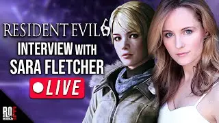 RESIDENT EVIL 6 || INTERVIEW w/ SHERRY BIRKIN Actor Sara Fletcher | ROE Podcast