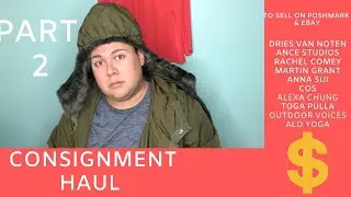 Part 2: LUXE Consignment HAUL to SELL on Poshmark & Ebay