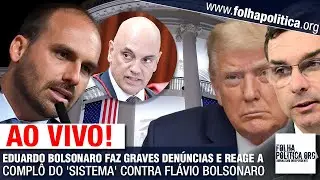 EDUARDO BOLSONARO FAZ GRAVES DENÚNCIAS E REAGE A COMPLÔ DO 'SISTEMA' CONTRA FLÁVIO BOLSONARO