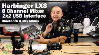 3in1 - 8ch Mixer / 2x2 Audio Interface / Bluetooth - The All New Harbinger LX8 Audio Mixer