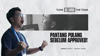 Pejuang Revisi di Balik Konten Sosmed | Team Behind The Team Graphic Designer