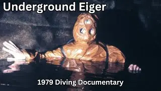 The Underground Eiger - Cave Diving Documentary 1979