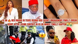 IG ON 🔥 NED NWOKO IN TEARS REGINA HAD SECRET ENGAGEMENT FINALY BREAK HEART AFTER LOSING CONTACT😭😭