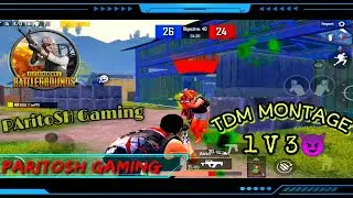 #PUBG_TDM_MONTAGE_VIDEO😎😎 #1v3Cluth💪💪 #PUBGMobileIndia #ParitoshKhaga