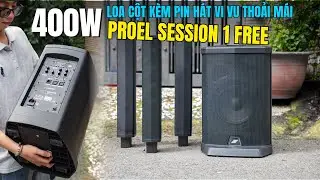 PROEL SESSION 1 FREE CÔNG SUẤT 400W KHUI HỘP VÀ TRẢI NGHIỆM LOA KHỦNG GIÁ ƯU ĐÃI LỚN