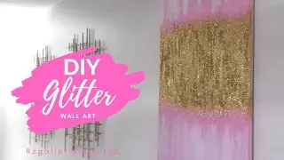 DIY GLITTER WALL ART #diy #diywallart #homedecor #glitterwallart #diyhomedecor #zgallerieinspired