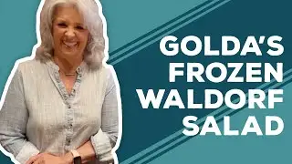 Quarantine Cooking: Golda's Frozen Waldorf Salad Recipe