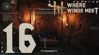 Where Winds Meet - DPS - Gameplay part 16