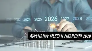 ASPETTATIVE MERCATI FINANZIARI 2026