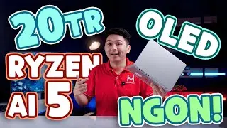 Laptop 20 triệu n&agrave;y NGON! - Ryzen Ai 5 330, M&agrave;n OLED, pin 70Wh... | LaptopWorld