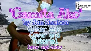 Gamita Ako Guitar Solo Cover and Tutorial(Intro & Outro) || Jun Gamboa