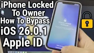 iOS 26 0 1 BYPASS Without Password iPhone Locked To Owner How To Unlock