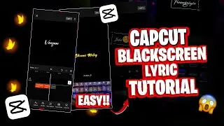 Capcut Blackscreen Lyrics Tutorial 🔥 