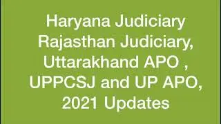 2021 Judiciary Exam Dates|HCSJ | RJS |UPPCSJ |UP APO | Uttarakhand APO 2021 updates#judiciary2021