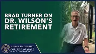 Brad Turner On Dr. Wilson's Retirement
