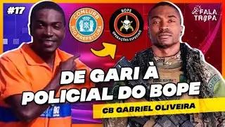 FALA TROPA #17 - CB GABRIEL OLIVEIRA