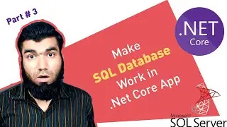 Connect SQL Server Database to .Net Core Web App - Part 3