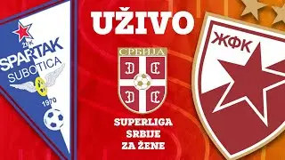 SUPERLIGA SRBIJE ZA ŽENE Spartak Subotica - Crvena zvezda