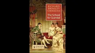 Plot summary, &ldquo;School for Scandal&rdquo; by Richard Brinsley Sheridan in 4 Minutes - Book Review