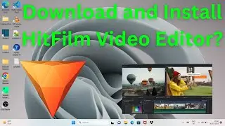 How to Download and Install HitFilm in Windows 11?