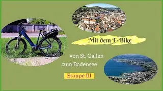Von St. Gallen zum Bodensee mit dem E-Bike, -- 3. Etappe nach Kreuzlingen - Konstanz - Romanshorn