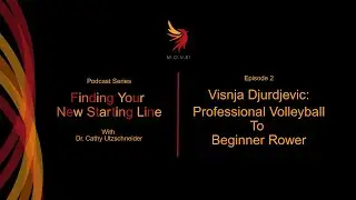Finding Your New Starting Line W/ Visnja Djurdjevic: Professional Volleyball To Beginner Rower