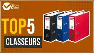 Classeurs - Top 5 - (BonChoix)