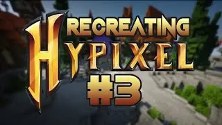 Recreating Hypixel | Episode 3
