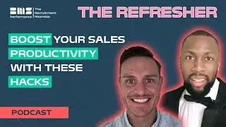 The Refresher: Boost your sales productivity with these hacks