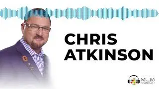 Chris Atkinson - Network Marketing Prospecting with Confidence | Free MLM Course 2019