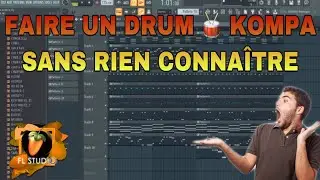 Comment faire un drum kompa sur Fl Studio facilement sans rien connaître | Tuto Kompa débutants flp