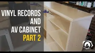 Entertainment Center Build - Vinyl Records and AV Cabinet pt. 2
