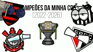 CAMPEÕES DA MINHA COPA DO BRASIL - (2022-2026)