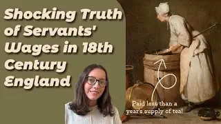 The Shocking Truth of Servant Wages in 18th Century England