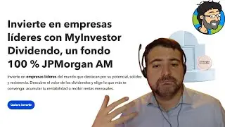 Invierte en empresas líderes con MyInvestor Dividendo, un fondo 100 % JPMorgan AM
