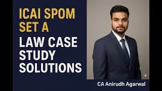 SPOM Set A  Law Case Studies | Questions & Answers | 48 & 50