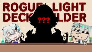 A Not So Yin Video [Rogue Light Deck Builder] | Homunculus EnVtuber?