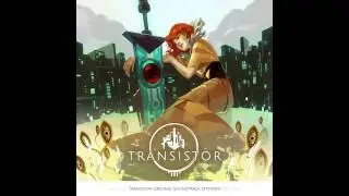Transistor Original Soundtrack Extended - The Spine (Instrumental)