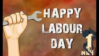 Happy Labour Day May Day Quotes