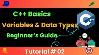 Understanding Variables and Data Types in C++ | Beginner's Guide