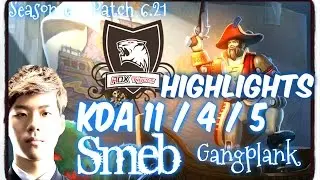 ROX Smeb GANGPLANK Top HIGHLIGHTS - Patch 6.21 KR Ranked